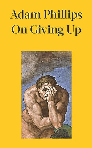 On Giving Up: What Must We Give Up to Feel More Alive? von Hamish Hamilton